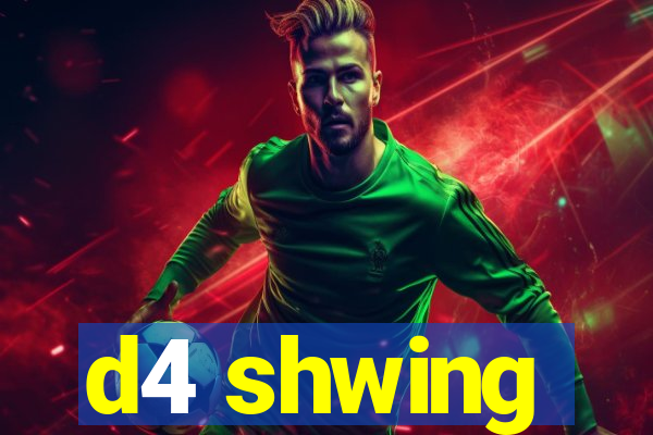 d4 shwing
